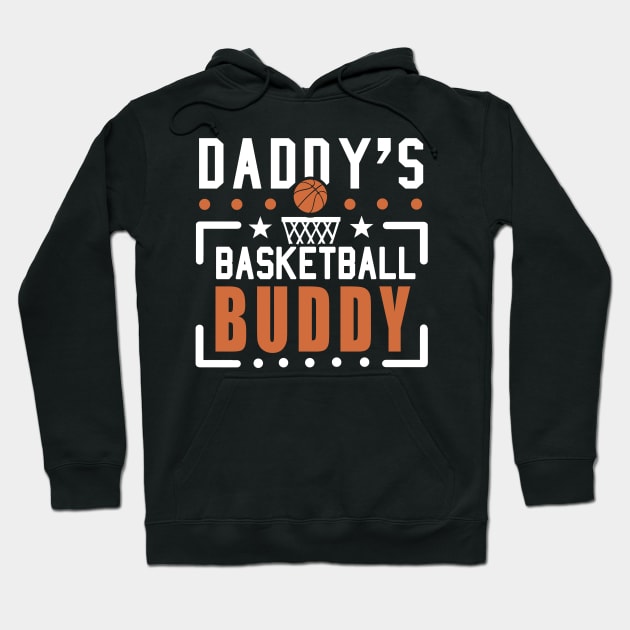 Daddy's Basketball buddy Hoodie by KsuAnn